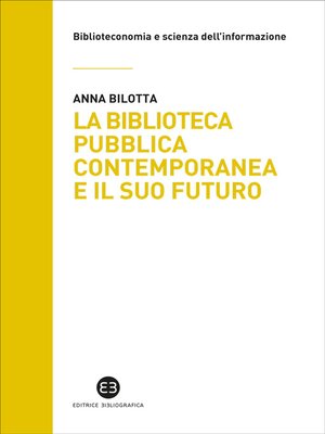 cover image of La biblioteca pubblica contemporanea e il suo futuro